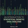 An Introduction to Statistical Genetic Data Analysis (The MIT Press) Paperback – February 18, 2020