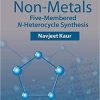 Metals and Non-metals: Five-membered N-heterocycle Synthesis 1st Edition