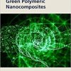 Green Polymeric Nanocomposites 1st Edition