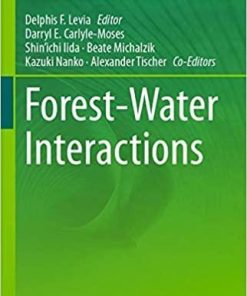 Forest-Water Interactions (Ecological Studies) 1st ed. 2020 Edition