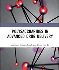 Polysaccharides in Advanced Drug Delivery 1st Edition