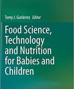 Food Science, Technology and Nutrition for Babies and Children 1st ed. 2020 Edition