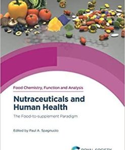 Nutraceuticals and Human Health: The Food-to-supplement Paradigm (ISSN) 1st Edition