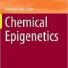 Chemical Epigenetics (Topics in Medicinal Chemistry (33)) 1st ed. 2020 Edition