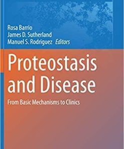 Proteostasis and Disease: From Basic Mechanisms to Clinics (Advances in Experimental Medicine and Biology (1233)) 1st ed. 2020 Edition