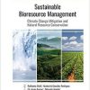 Sustainable Bioresource Management: Climate Change Mitigation and Natural Resource Conservation 1st Edition