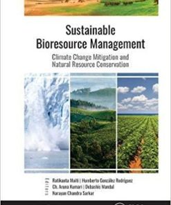 Sustainable Bioresource Management: Climate Change Mitigation and Natural Resource Conservation 1st Edition