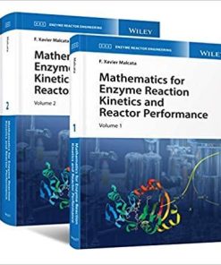 Mathematics for Enzyme Reaction Kinetics and Reactor Performance, 2 Volume Set (Enzyme Reaction Engineering) 1st Edition