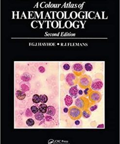 A Colour Atlas of Haematological Cytology (Wolfe Medical Atlases) 2nd Edition