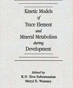 Kinetic Models of Trace Element and Mineral Metabolism During Development 1st Edition