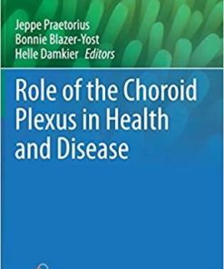 Role of the Choroid Plexus in Health and Disease (Physiology in Health and Disease) 1st ed. 2020 Edition