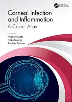 1622082163 1075925941 corneal infection and inflammation a colour atlas 1st edition