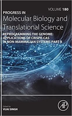 1633594817 1839078484 reprogramming the genome applications of crispr cas in non mammalian systems part b volume 180 progress in molecular biology and translational science
