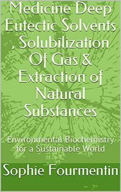 1633597466 699635433 medicine deep eutectic solvents solubilization of gas amp extraction of natural substances environmental biochemistry for a sustainable world