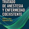 Tratado de anestesia y enfermedad coexistente