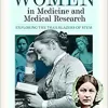 A History of Women in Medicine and Medical Research