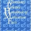 The Pharmacy Practice Handbook Of Medication Facts