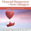 Financial Management for Nurse Managers: Merging the Heart with the Dollar, 5th Edition (PDF)