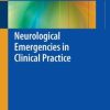 Neurological Emergencies in Clinical Practice (EPUB)