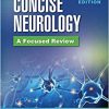 Concise Neurology: A Focused Review, 2nd Edition (PDF)