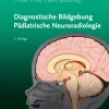 Diagnostische Bildgebung Pädiatrische Neuroradiologie, 3rd edition (PDF)