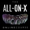 Implant Ninja The All on X Online Course The Best Resource for Getting Started with Full Arch Implants