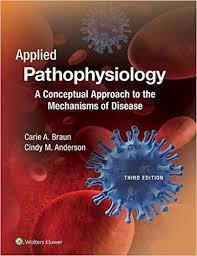 Applied Pathophysiology: A Conceptual Approach to the Mechanisms of Disease