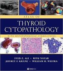 Atlas of Thyroid Cytopathology: With Histopathologic Correlations 1st Edition