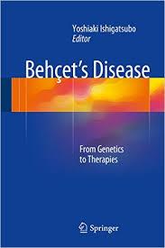 Behçet’s Disease: From Genetics to Therapies 2015th Edition