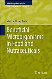 Beneficial Microorganisms in Food and Nutraceuticals (Microbiology Monographs)