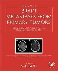 Brain Metastases from Primary Tumors, Volume 3: Epidemiology, Biology, and Therapy of Melanoma and Other Cancers