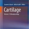 Cartilage: Volume 2: Pathophysiology 1st ed. 2017 Edition