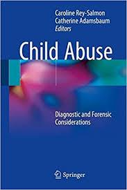 Child Abuse: Diagnostic and Forensic Considerations 1st