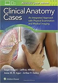 Clinical Anatomy Cases: An Integrated Approach with Physical Examination and Medical Imaging First Edition