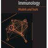 Computational ImComputational Immunology: Models and Tools 1st Editionmunology: Models and Tools 1st Edition