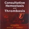 Consultative Hemostasis and Thrombosis: Expert Consult – Online and Print, 3e