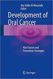 Development of Oral Cancer: Risk Factors and Prevention Strategies 1st ed