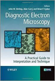 Diagnostic Electron Microscopy: A Practical Guide to Interpretation and Technique 1st Edition