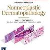 Diagnostic Pathology: Nonneoplastic Dermatopathology, 2e Original PDF