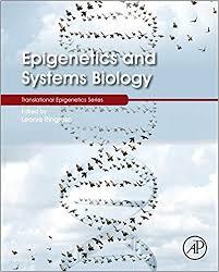 Epigenetics and Systems Biology (Translational Epigenetics Series) 1st