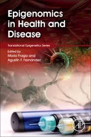 Epigenomics in Health and Disease 1st Edition