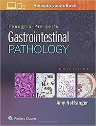 Fenoglio-Preiser’s Gastrointestinal Pathology 4th