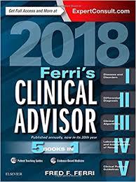 Ferri’s Clinical Advisor 2018: 5 Books in 1, 1e (Ferri’s Medical Solutions) 2018 ed