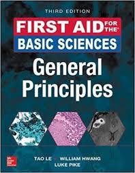 First Aid for the Basic Sciences: General Principles, Third Edition (First Aid Series) 3rd Edition