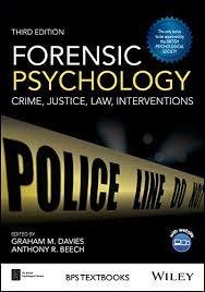 Forensic Psychology: Crime, Justice, Law, Interventions (BPS Textbooks in Psychology) 3rd