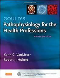 Gould’s Pathophysiology for the Health Professions, 5e