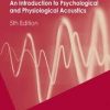 Hearing: An Introduction to Psychological and Physiological Acoustics