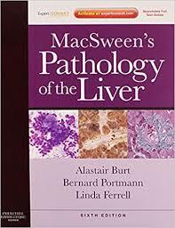 MacSween’s Pathology of the Liver