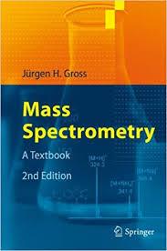 Mass Spectrometry: A Textbook 2nd ed