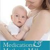 Medications and Mothers’ Milk 2017 17th Edition